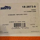 Sierra 18-2873-9 Gasket V4 Cylinder Cover, Starboard Replaces 318335. Fixed Price $8.00.